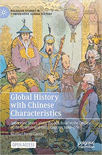 Global History with Chinese Characteristics: Autocratic States along the Silk Road in the Decline of the Spanish and Qin