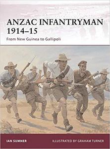 ANZAC Infantryman 1914 15: From New Guinea to Gallipoli (Warrior)