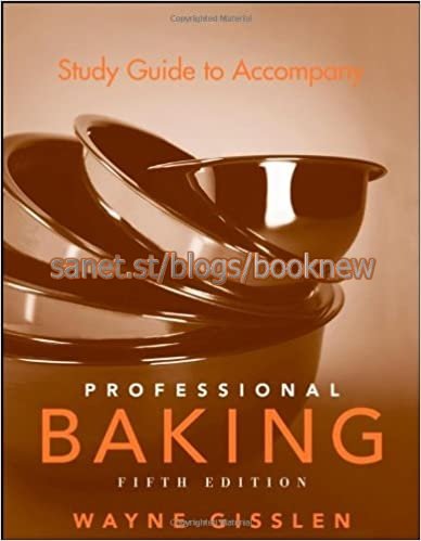 Study Guide to Accompany Professional Baking (5th Edition)