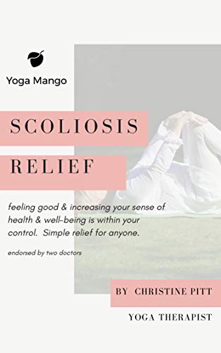 Scoliosis Relief: Simple Scoliosis Relief for Anyone
