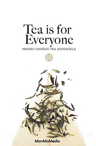 Tea is for Everyone: Making Chinese Tea Accessible