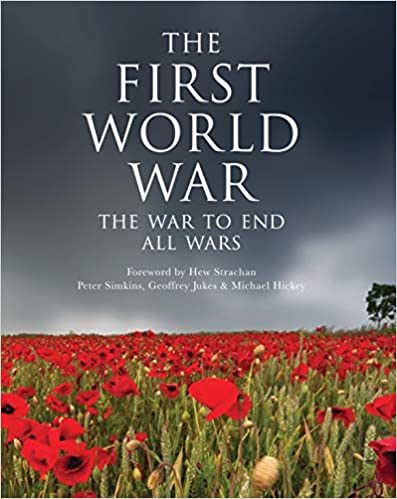 The First World War: The War to End All Wars (General Military) (PDF)