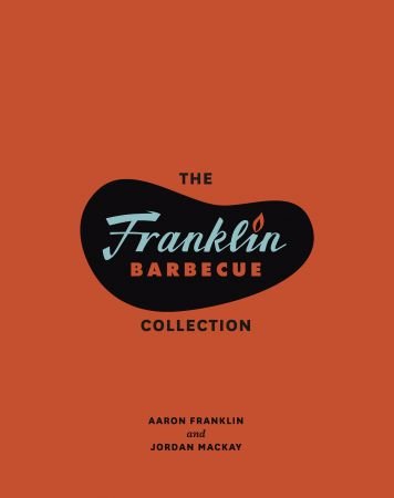 The Franklin Barbecue Collection [Two Book Bundle]: Franklin Barbecue and Franklin Steak