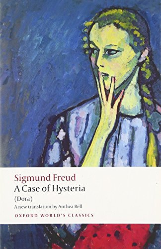 A Case of Hysteria: (Dora) (Oxford World's Classics)