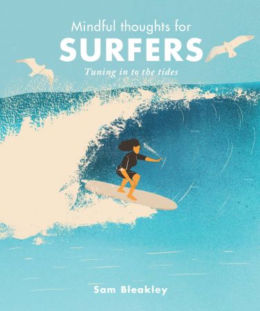 Mindful Thoughts for Surfers: Tuning in to the tides (Mindful Thoughts)