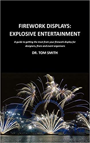 Firework Displays, Explosive Entertainment
