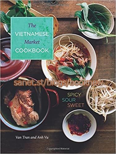 Vietnamese Market Cookbook: Spicy Sour Sweet (True PDF)
