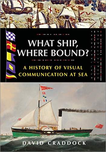 What Ship, Where Bound?: A History of Visual Communication at Sea