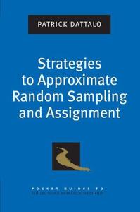 Strategies to Approximate Random Sampling and Assignment (Pocket Guides to Social Work Research Methods)