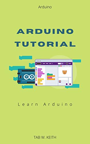 Arduino Tutorial: Learn Arduino