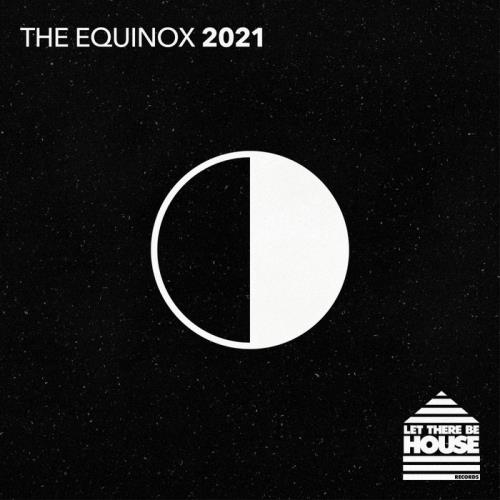 Let There Be House (The Equinox 2021) (2021)