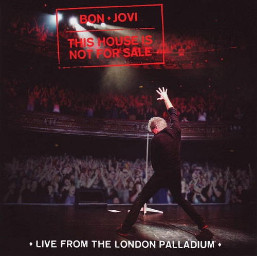 Bon Jovi - This House Is Not For Sale (Live From The London Palladium) [WEB] (2016) lossless