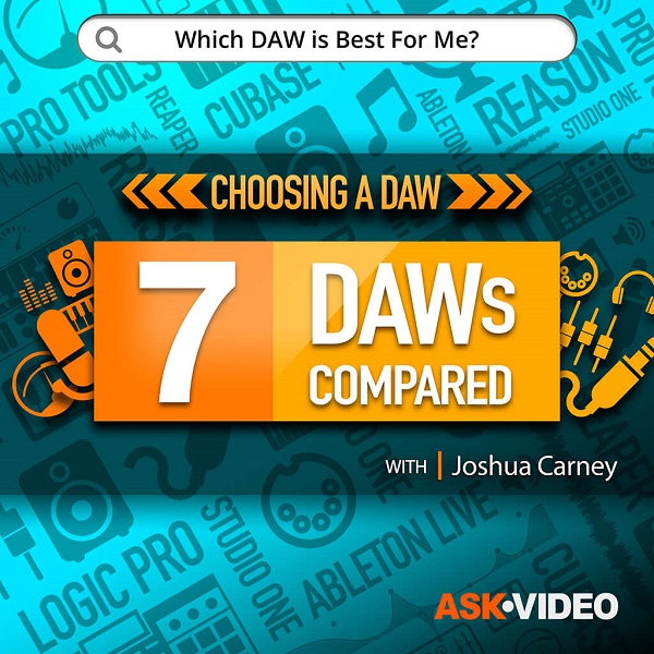Choosing A DAW 101: 7 DAWs Compared