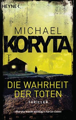Cover: Michael Koryta - Die Wahrheit der Toten