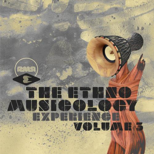The Ethnomusicology Experience Part 3 (2021)