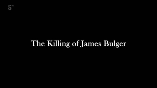 Channel 5 - Lost Boy The Killing of James Bulger (2021)