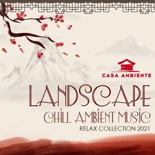 landscape: Chill Ambient Music (2021) Mp3