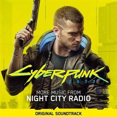 Cyberpunk 2077   More Music from Night City Radio (Original Soundtrack) (2021)