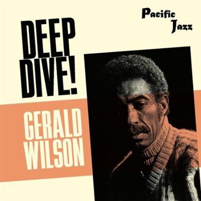Gerald Wilson   Gerald Wilson Deep Dive! (2021)