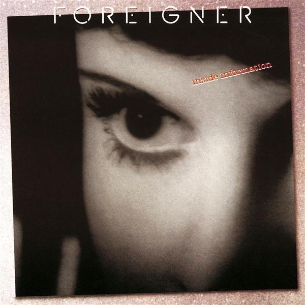 Foreigner - Inside Information 1987 (Remastered 2014) (Lossless+Mp3)