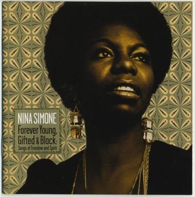 Nina Simone ‎- Forever Young, Gifted & Black : Songs Of Freedom And Spirit (2006)