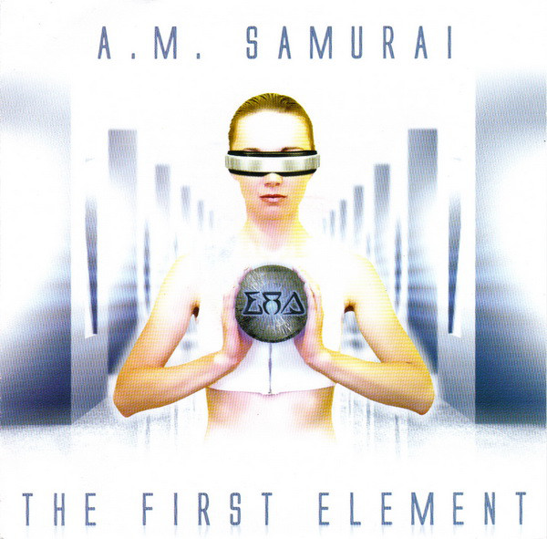 A.M. Samurai - The First Element (2009) (LOSSLESS)