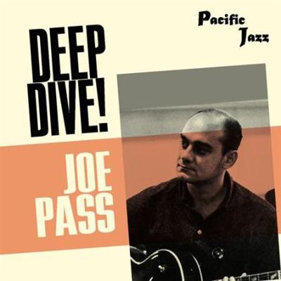 Joe Pass   Joe Pass Deep Dive! (2021)