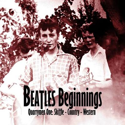 VA   Beatles Beginnings Volume One: Quarrymen   Skiffle   Country   Western (2009)