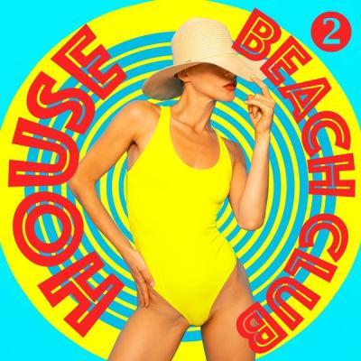 Various Artists   Beach Club House Volume 2 (2021)