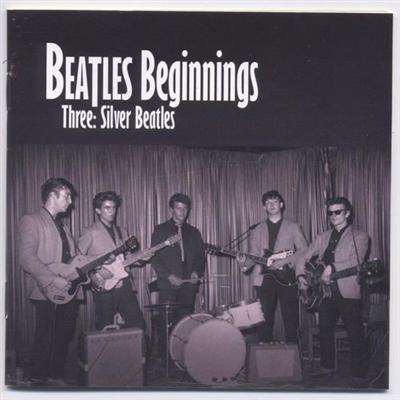 VA   Beatles Beginnings Three: Silver Beatles (2011) MP3