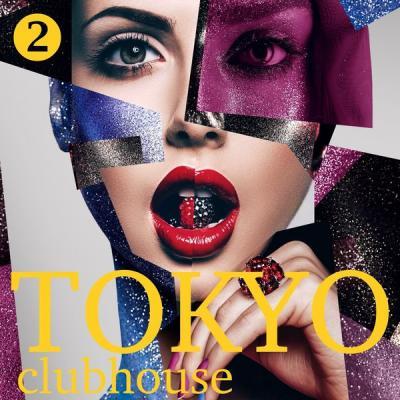 Various Artists   Tokyo Club House Volume 2 (2021)