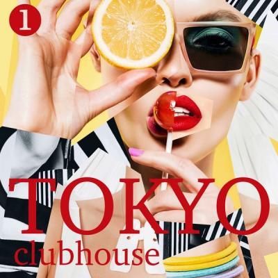 Various Artists   Tokyo Club House Volume 1 (2021)