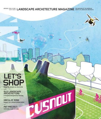 Landscape Architecture Magazine USA   April 2021
