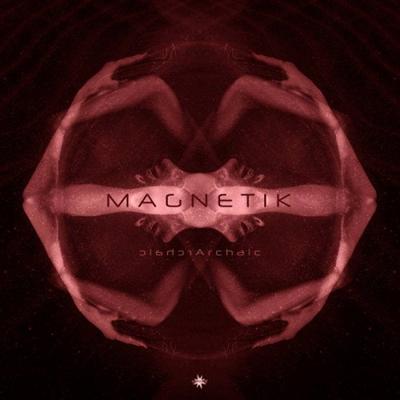 Magnetik   Archaic (2021)