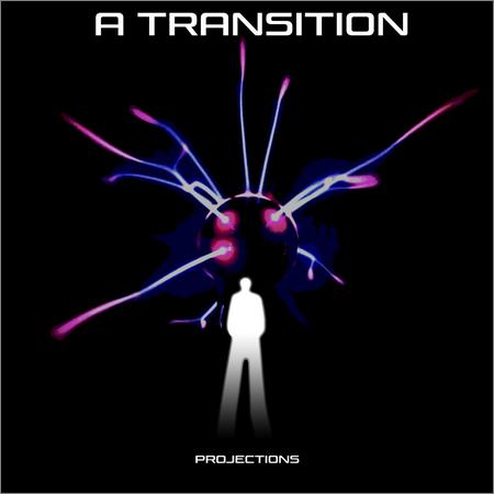 A Transition - Projections (18.03.2021)