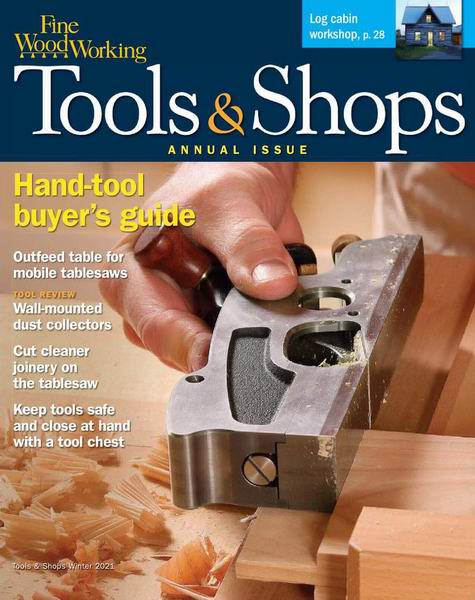 Fine Woodworking №286 (Winter 2021). Tools & Shops