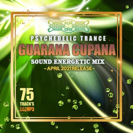 Guarana Cupana: Psy Sound Energetic Mix (2021)