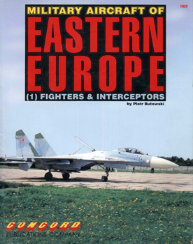 Military Aircraft of Eastern Europe (1): Fighters & Interceptors (Concord 1028)