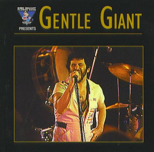 Gentle Giant &#8206;- King Biscuit Flower Hour Presents Gentle Giant (Live 1975) 1998