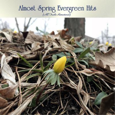 Various Artists   Almost Spring Evergreen Hits (All Tracks Remastered) (2021)