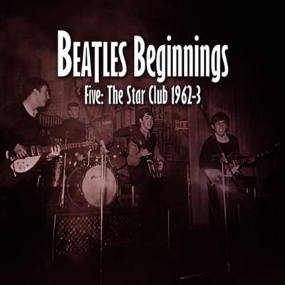 VA   Beatles Beginnings 5: The Star Club 1962 63 (2013) [MP3]