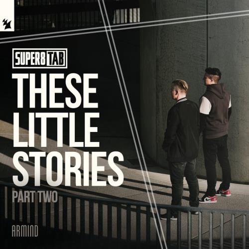 Super8 & Tab - These Little Stories (Part Two) (2021)