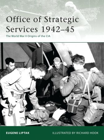 Office of Strategic Services 1942 45: The World War II Origins of the CIA (Elite) (True PDF)