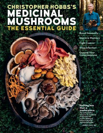 Christopher Hobbs's Medicinal Mushrooms: The Essential Guide (True PDF)