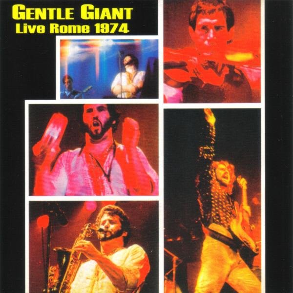 Gentle Giant - Live Rome 1974 (2000 Remastered)