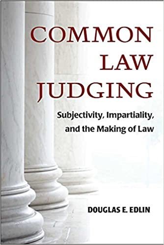 Common Law Judging: Subjectivity, Impartiality, and the Making of Law