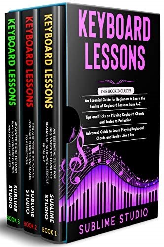 KEYBOARD LESSONS: 3 in 1  Essential Guide for Beginners