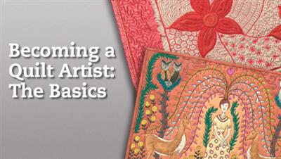 Craftsy - Becoming a Quilt Artist The Basics