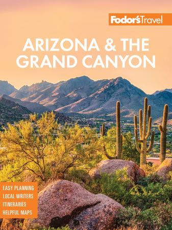 Fodor's Arizona & the Grand Canyon (Full color Travel Guide), 13th Edition (True EPUB)