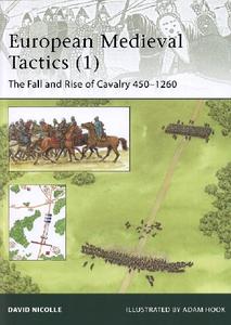 European Medieval Tactics (1): The Fall and Rise of Cavalry 450 1260 (Osprey Elite 185)